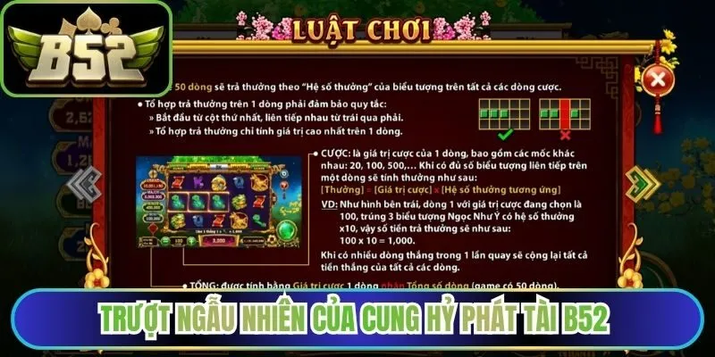 Trượt ngẫu nhiên của cung hỷ phát tài B52 